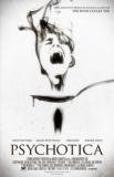 Psychotica (voir bande annonce ci-dessous)